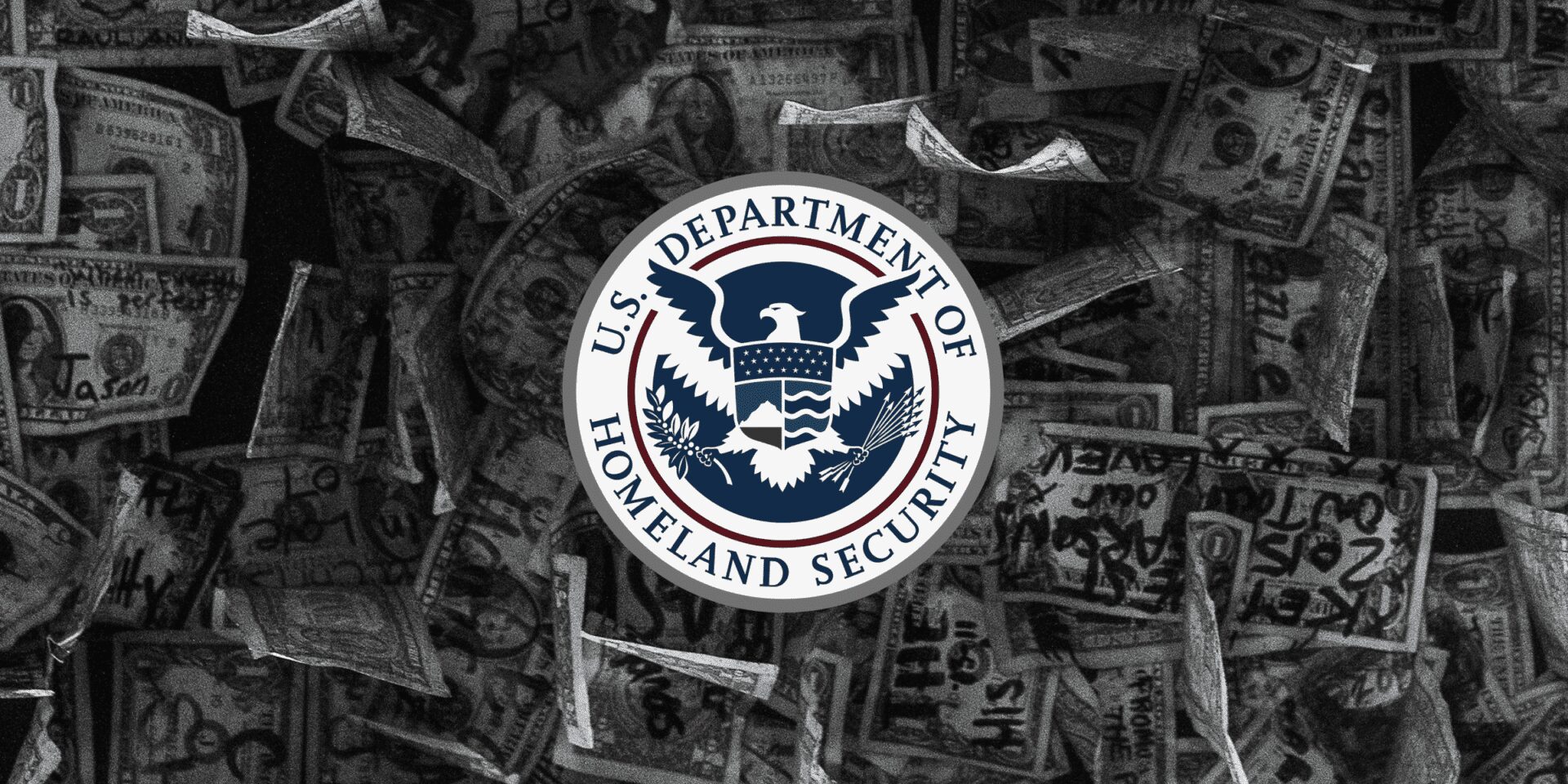 U.S. Homeland Security logo overlaid on a background of U.S. dollar bills, symbolizing financial scrutiny and enforcement actions related to foreign terrorist organizations.